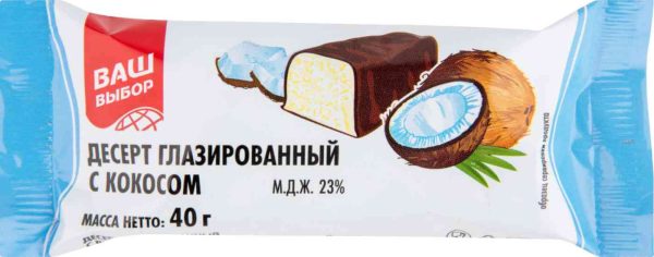Десерт глазированный Ваш выбор